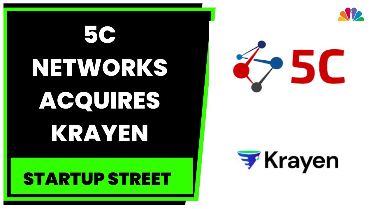 CNBC-TV18 Startup Street — 5C Network acquires Krayen